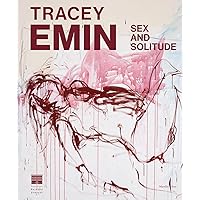 Tracey Emin: Works 2007-2017: Jones, Jonathan: 9780847860166